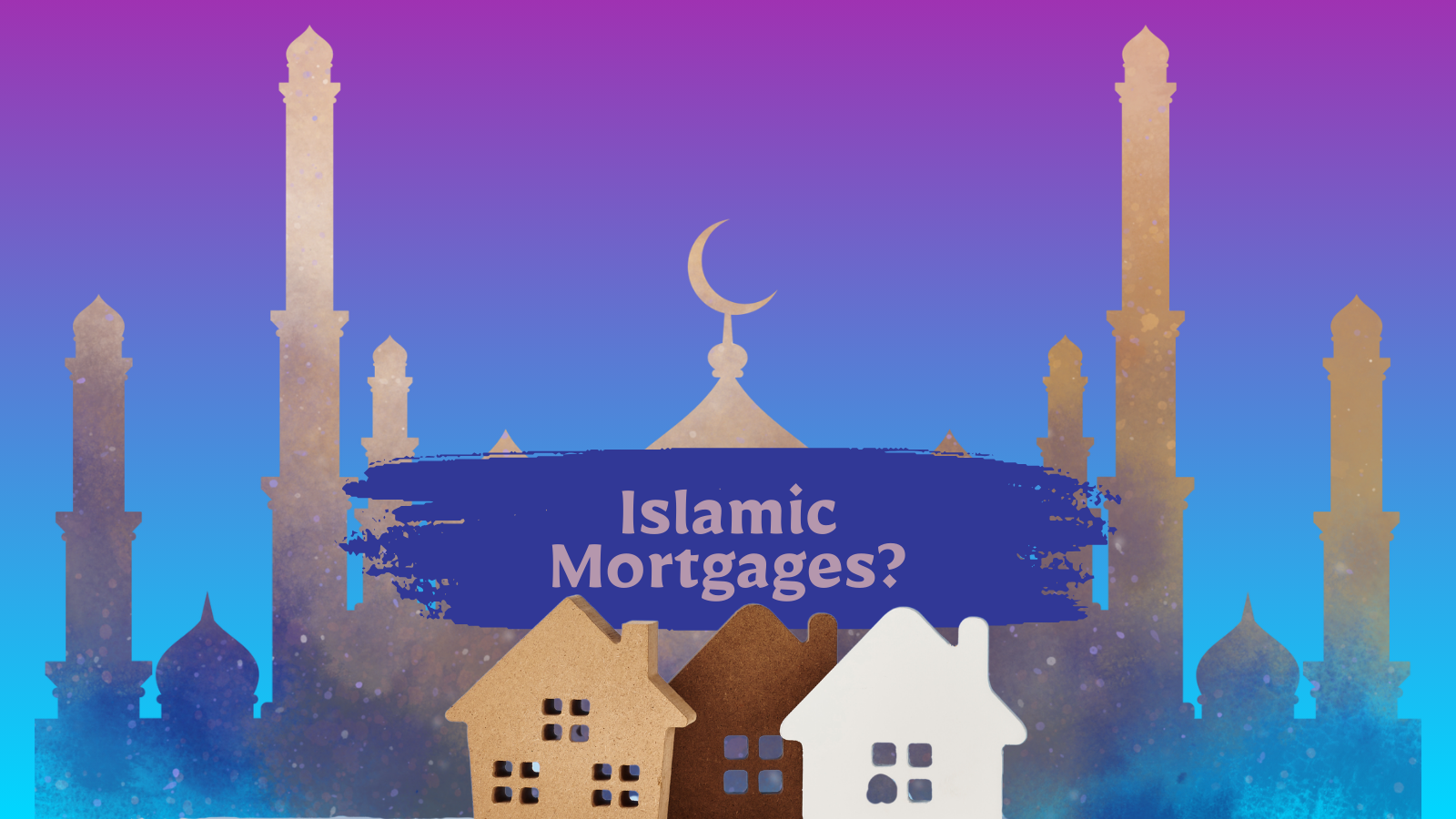 What are Islamic Mortgages?